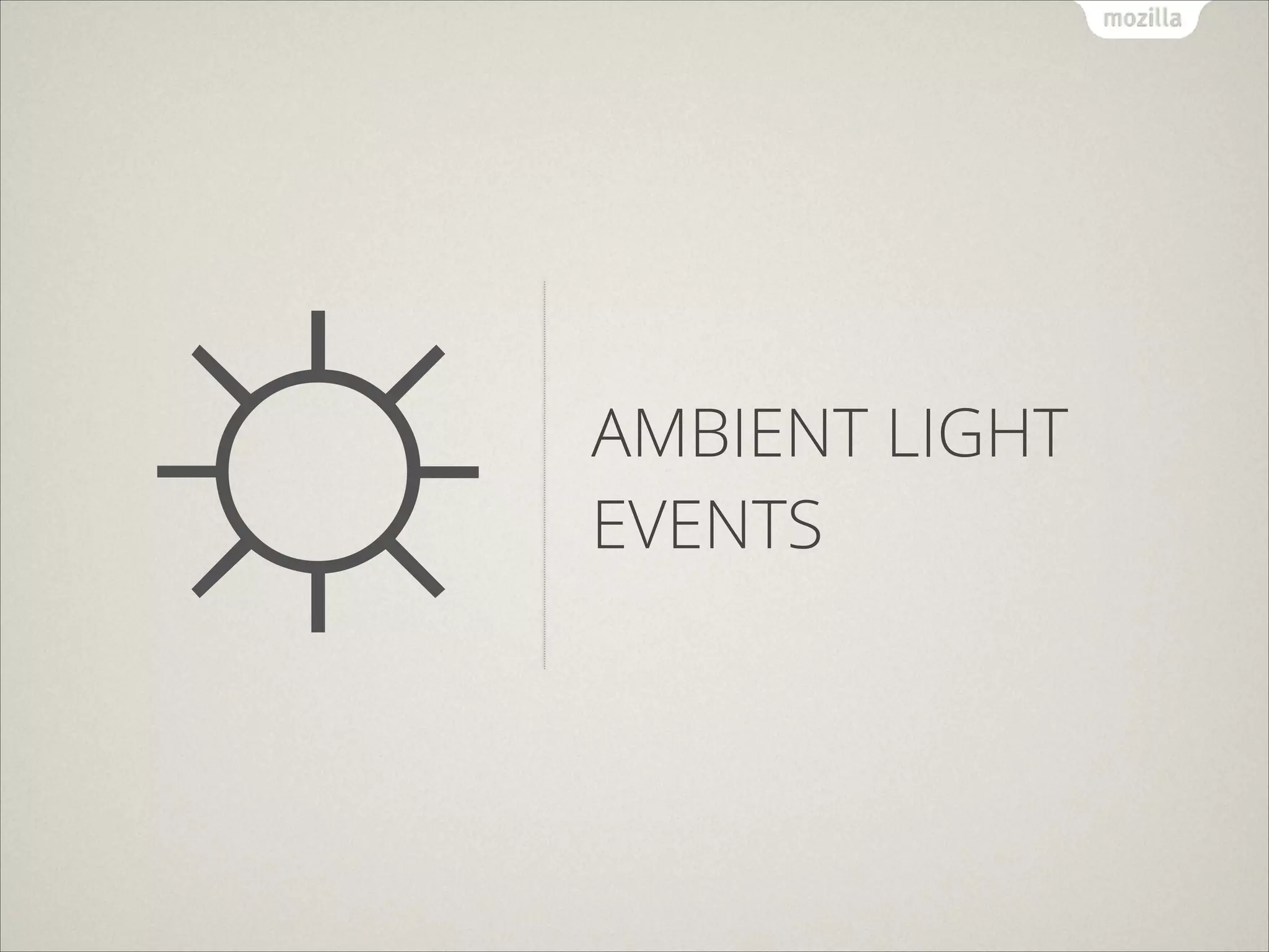 ☼

AMBIENT LIGHT
EVENTS

 