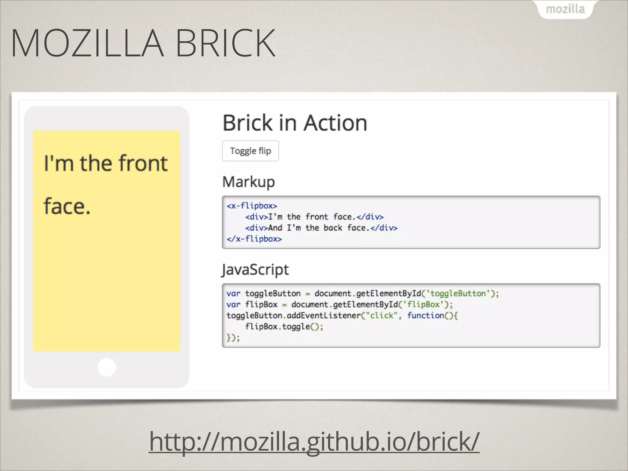 MOZILLA BRICK

http://mozilla.github.io/brick/

 