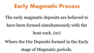 Ore forming process