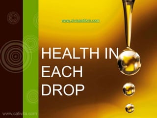 www.zivisastilom.com




HEALTH IN
EACH
DROP
 
