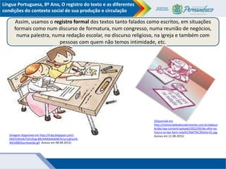 O registro do texto e as diferentes condições do contexto social de sua ...
