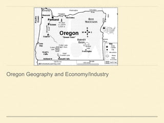 Oregon Geography and Economy/Industry
 