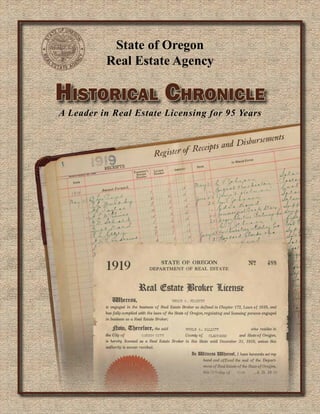 State of Oregon
Real Estate Agency

Historical Chronicle
A Leader in Real Estate Licensing for 95 Years

 