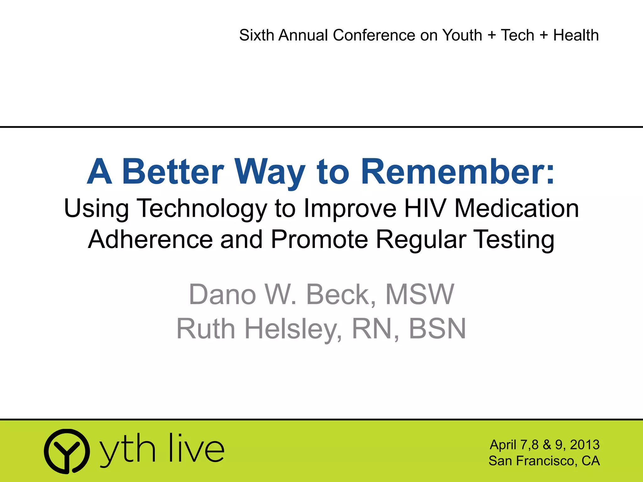 A Better Way To Remember Using Mobile Technology to Improve HIV