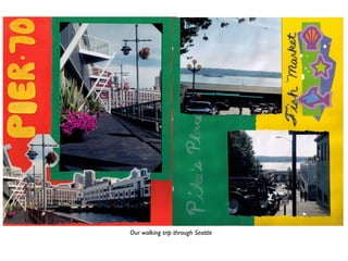 Our walking trip through Seattle
 