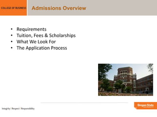 Admissions Overview
• Requirements
• Tuition, Fees & Scholarships
• What We Look For
• The Application Process
 