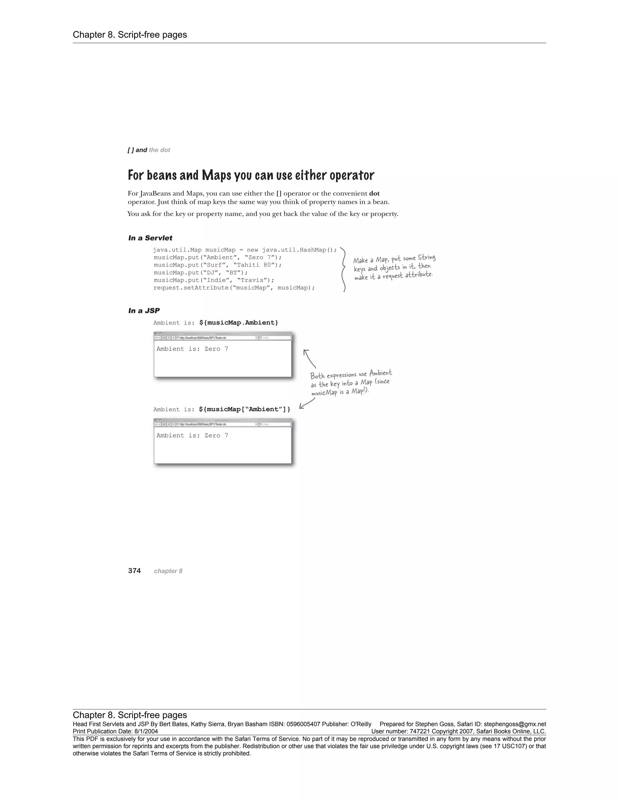 Chapter 8. Script-free pages
Chapter 8. Script-free pages
Head First Servlets and JSP By Bert Bates, Kathy Sierra, Bryan Basham ISBN: 0596005407 Publisher: O'Reilly Prepared for Stephen Goss, Safari ID: stephengoss@gmx.net
Print Publication Date: 8/1/2004 User number: 747221 Copyright 2007, Safari Books Online, LLC.
This PDF is exclusively for your use in accordance with the Safari Terms of Service. No part of it may be reproduced or transmitted in any form by any means without the prior
written permission for reprints and excerpts from the publisher. Redistribution or other use that violates the fair use priviledge under U.S. copyright laws (see 17 USC107) or that
otherwise violates the Safari Terms of Service is strictly prohibited.
 