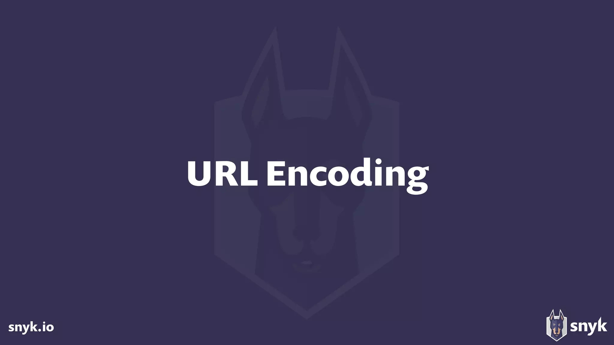 snyk.io
URL Encoding
 