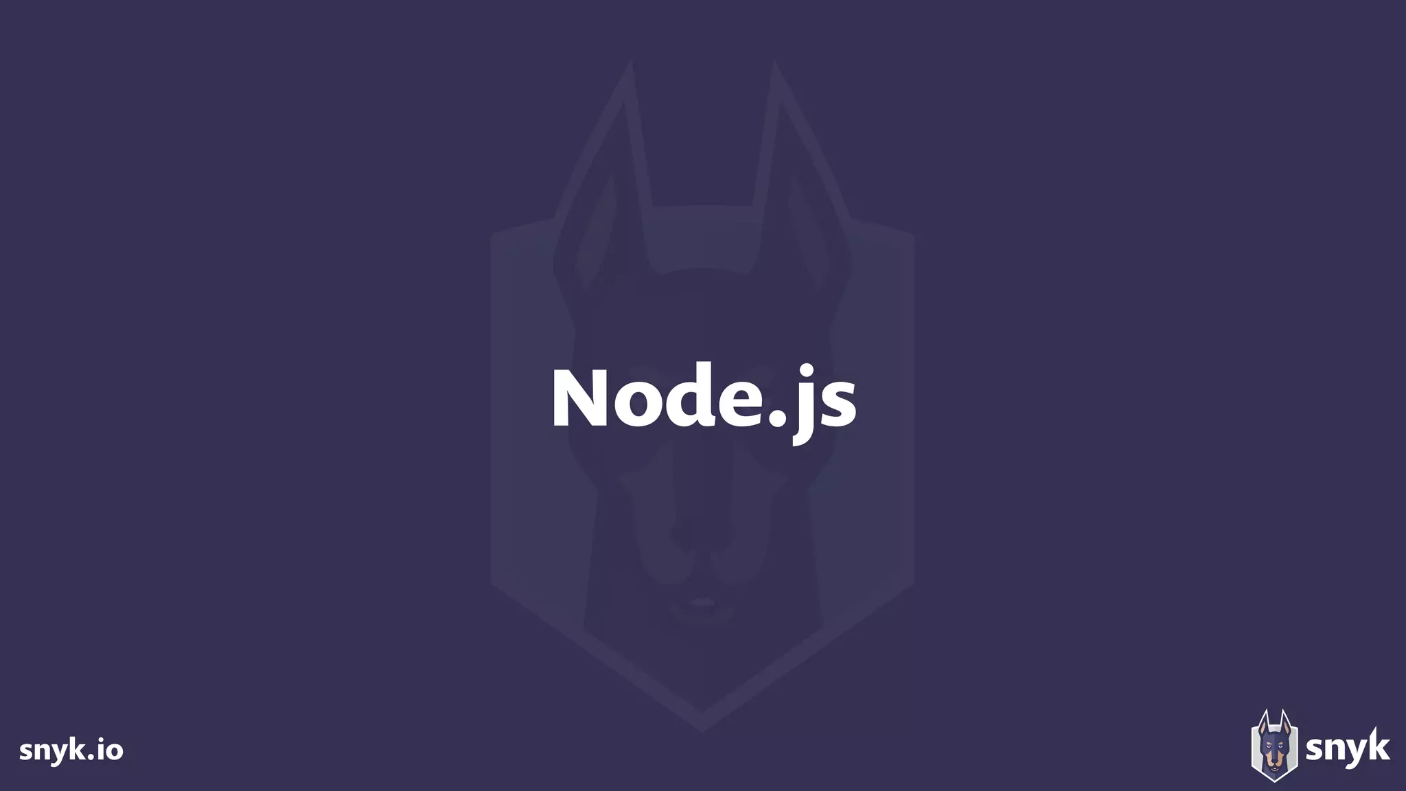 snyk.io
Node.js
 