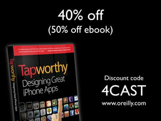 O'Reilly Webcast: Tapworthy iPhone App Design Slide 69