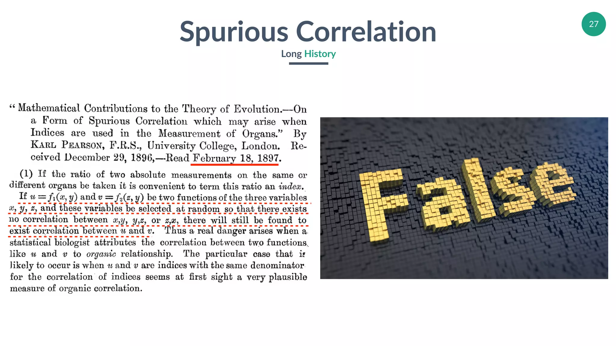 27
Spurious Correlation
Long History
 