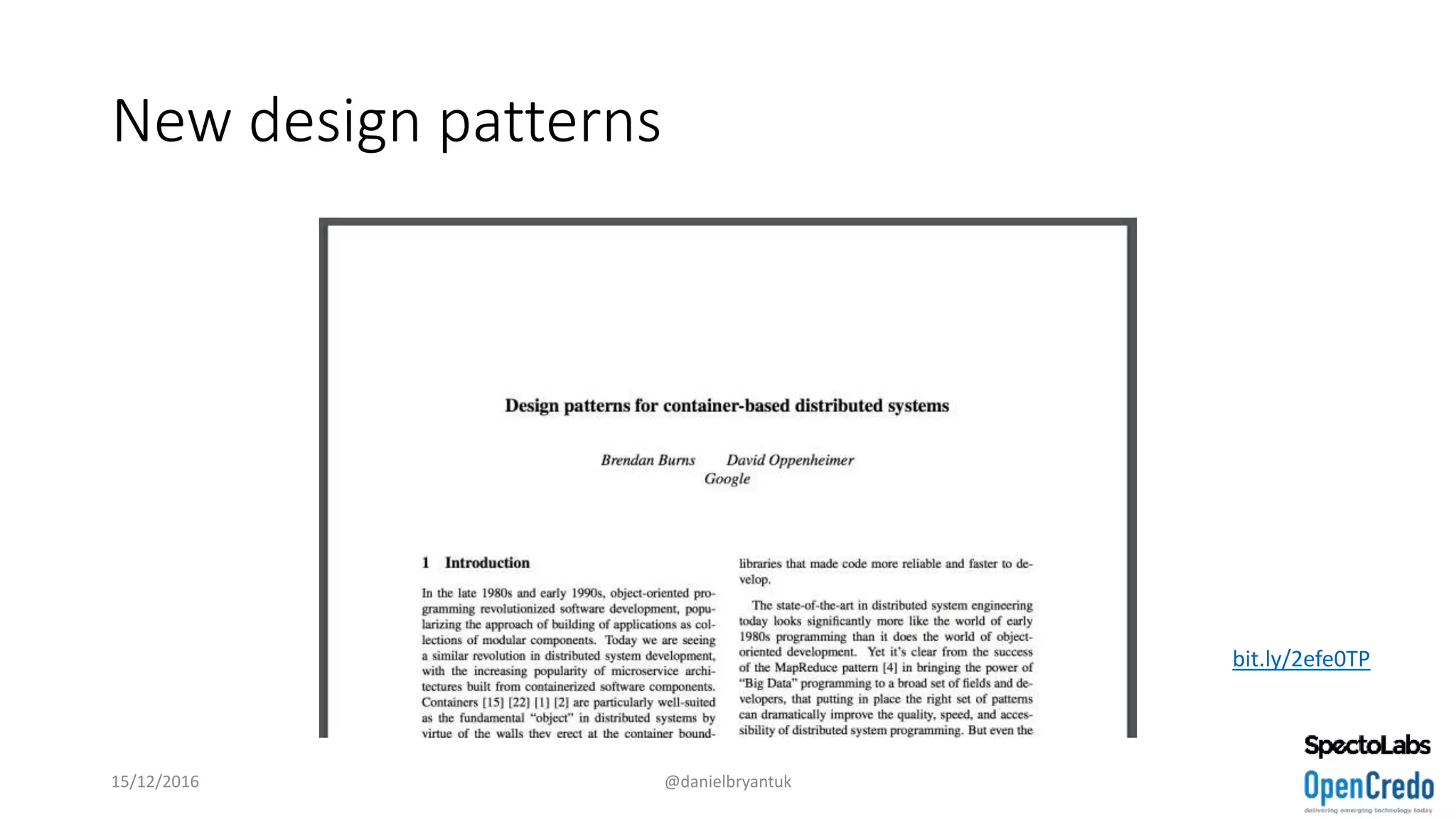 New design patterns
15/12/2016 @danielbryantuk
bit.ly/2efe0TP
 
