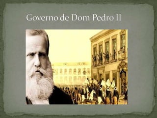         Governo de Dom Pedro II