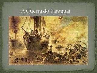             A Guerra do Paraguai