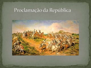        Proclamação da República