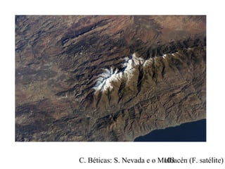 C. Béticas: S. Nevada e o Mulhacén (F. satélite)103
 