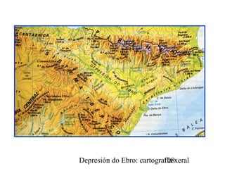 Depresión do Ebro: cartografía xeral108
 