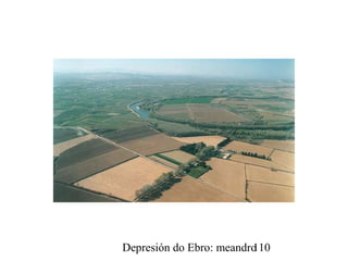 Depresión do Ebro: meandro110
 
