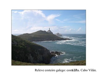 Releve costeiro galego: costa alta. Cabo Vilán.127
 
