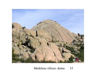 Modelaxe silíceo: domo 15
 