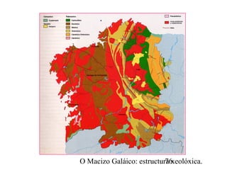 O Macizo Galáico: estructura xeolóxica.76
 