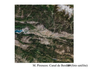 M. Pireneos: Canal de Berdún (foto satélite)89
 