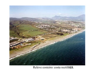 Releve costeiro: costa rectilínea.123
 