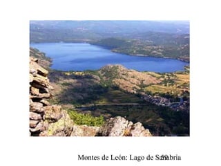 Montes de León: Lago de Sanabria59
 