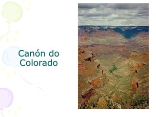 Canón do
Colorado
 