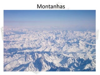 Montanhas
 