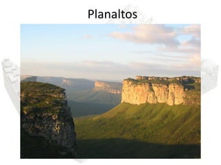 Planaltos
 