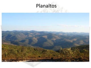 Planaltos
 