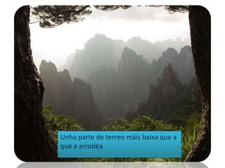 Aquí temos unha depresiónUnha parte de terreo máis baixa que a que a arrodea