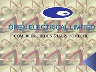 ORENELECTRICAL LIMITED COMERCIAL  INDUSTRIAL & DOMESTIC 