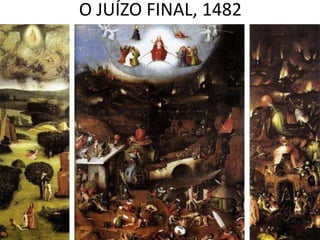 O JUÍZO FINAL, 1482 
 