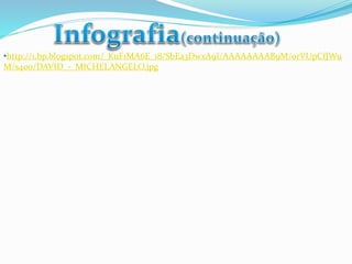 •http://1.bp.blogspot.com/_KuF1MA6E_18/SbEa3DwxA9I/AAAAAAAAB9M/0rVUpCfJWu 
M/s400/DAVID_-_MICHELANGELO.jpg 
 