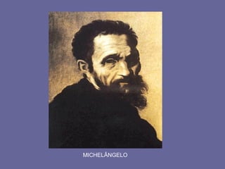 MICHELÂNGELO
 
