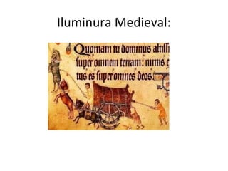 Iluminura Medieval:
 
