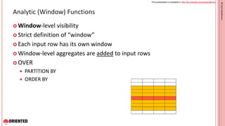 This presentation is available in http://db-oriented.com/presentations
©OrenNakdimon©OrenNakdimon
Analytic (Window) Functi...