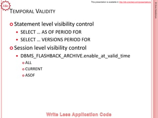 This presentation is available in http://db-oriented.com/presentations
©OrenNakdimon
TEMPORAL VALIDITY
 Statement level v...