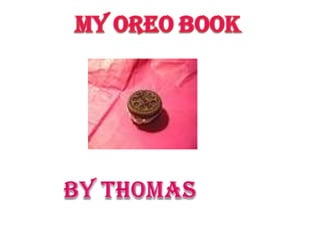 MyOreoBookBy Thomas