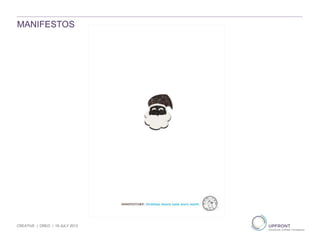 MANIFESTOS
CREATIVE | OREO | 19 JULY 2013
 