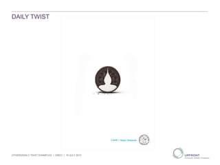 DAILY TWIST
OTHERS/DAILY TWIST EXAMPLES | OREO | 19 JULY 2013
 