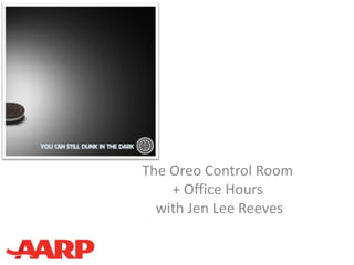 The Oreo Control Room
    + Office Hours
  with Jen Lee Reeves
 