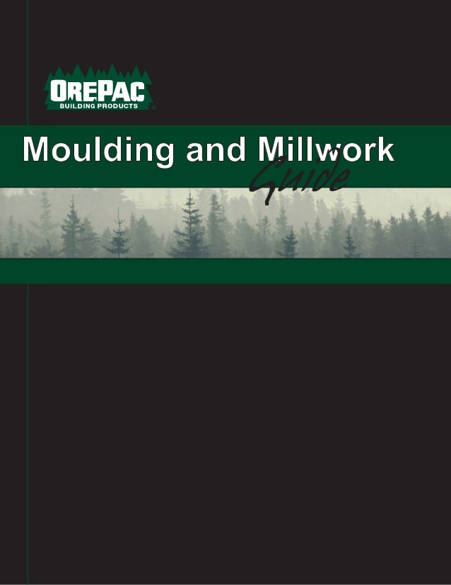 OrePac Moulding and Millwork Guide