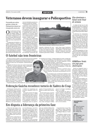 SÁBADO, 27 de junho de 2009
                                                                                         ESPORTE                                                                                   O REPÓRTER           25



Veteranos devem inaugurar o Poliesportivo                                                                                                                          Elas dominam o
                                                                                                                                                                   futsal neste final
Prometido por várias                  vem ser abordados assuntos re-                                                                                               de semana
                                      ferentes ao início do certame.
gestões, campo do                       O gramado do campo do Po-                                                                                                    A cidade de Ijuí vai ser sede
Poliesportivo deverá ser              liesportivo reúne condições                                                                                                  da final da Liga Alto Uruguai de
                                      para a realização de jogos, po-                                                                                              Futsal Feminino, a 1ª Copa Nor-
inaugurado, neste ano                 rém, o que preocupa é a falta                                                                                                te de Futsal, hoje e amanhã,
                                      de segurança. O lado do cam-                                                                                                 com jogos sendo realizados no


O
         Coordenador de Espor         po tem pista atlética e não exis-                                                                                            Ginásio Municipal Wilson Mâni-
        tes do município, Alte        te alambrado que separe os                                                                                                   ca.
        mir Buligon (Billy), di-      jogadores, da torcida. Quem                                                                                                    A abertura da competição
vulgou que o campo de futebol         tem acesso ao portão de entra-                                                                                               está marcada para às 15h de
do Centro Poliesportivo, ao           da ao Poliesportivo, poderá                                                                                                  hoje e terá a presença de seis
lado do Ginásio Municipal Wil-        invadir o campo de jogo.                                                                                                     equipes, divididas em duas cha-
son Mânica, deve ser inaugu-            De acordo com Altemir Buli-                                                                                                ves. Na chave “A”, Borracharia
rado para uma competição ofi-         gon, o campeonato municipal                                                                                                  do Gilson, do Rio dos Índios,
cial.                                 de veteranos, no momento, é a                                                                                                AFF/Cadille’s/Ceap e Tony Tur/
  O campeonato de futebol, ca-        única competição que poderá                                                                                                  Chopp Ijuí/Coca-Cola/Unipés,
tegoria veteranos, começa em          ser disputada no Poliesportivo,                                                                                              ambas de Ijuí. Chave “B”, Me-
agosto, segundo informou Billy.       sem a construção do alambra-           Campo do Poliesportivo sediará jogos do Campeonato de Veteranos, ainda neste ano      cânica SC de Passo Fundo, SML
Na próxima quarta-feira, dia 1º       do. Billy disse que os atletas                                                                                               de Muitos Capões e Auto Class
de julho, às 19h, na ACI, haverá      dessa categoria sabem muito            aguarda a definição do orça-                        gem), duas copas, banheiros,      Veículos BV Financeira, de Ron-
reunião para os times interessa-      bem o significado da competi-          mento da pasta para concluir                        alambrado e melhoramento da       da Alta.
dos em participar da competi-         tividade e não da violência.           as obras no campo do Polies-                        pista atlética, a fim de poder      Nos dois triangulares, se clas-
ção. Na oportunidade será entre-        O Coordenador de Esportes            portivo. Serão construídos três                     garantir condições reais para     sificam as duas melhores equi-
gue as fichas de inscrições e de-     do município acrescenta que            vestiários (para times e arbitra-                   a realização de campeonatos.      pes de cada chave. Amanhã, às
                                                                                                                                                                   10h, acontecem as semifinais e
O futebol não tem fronteiras                                                                                                                                       a partir das 16h, será disputa-
                                                                                                                                                                   da a final.
  Visando um futuro melhor com garantias financeiras satisfató- se comunicar na Croácia. “A língua falada lá é muito complicada,
rias, jogadores brasileiros procuram o mercado europeu                               mas não tive problemas com alimentação e com a adapta-
para atuarem. Este caminho não foi diferente para o ex-
zagueiro do São Luiz e do Panambi, o ijuiense Ricardo
                                                                                        ção do futebol também não. Já estou adaptado a forma
                                                                                          tática do estilo europeu”, conta Faccin.
                                                                                                                                                                   GBM/Ouro Verde:
Faccin.
  O jogador de 26 anos atuou por quatro temporadas
                                                                                              Ricardo Faccin está jogando na 3ª divisão da Croácia,
                                                                                            no NK Noválja. É uma cidade de praia. Noválja é pe-
                                                                                                                                                                   um jogo para
no São Luiz, inclusive ajudando o time Alvirrubro a                                         quena, com cerca de seis mil habitantes. O time luta                   observações
conquistar o título da Segundona de 2005.                                                  para subir à segunda divisão.
  O zagueiro que estava defendendo o Panambi na Se-                                          O defensor do Noválja renovou o contrato com o                          Invicto no segundo turno e
gundona Gaúcha, disse que através dos jogadores                                          time Croata por mais um ano. O salário que recebe                         após duas vitórias convincen-
Marlon (também jogou no São Luiz) e Flávio                                                  anima o ijuiense, que pensa em permanecer na Cro-                      tes diante do São Luiz e do San-
Beck Júnior, de Augusto Pestana, surgiu a                                                      ácia.                                                               to Ângelo, o GBM/Ouro Verde
oportunidade de jogar no futebol da                                                                Faccin destaca que a torcida não é fanática como                treinado por Jair Galvão muda-
Croácia. “O empresário do Marlon e do                                                            no Brasil. “O futebol europeu é de muita força, bas-              rá a formação para o jogo de
Flávio perguntaram se eles não conhe-                                                             tante tático. É difícil encontrar por lá jogadores ha-           hoje, às 15h, em Três Passos,
ciam um zagueiro no Brasil, daí lembra-                                                            bilidosos, mas é um futebol que está evoluindo, e               contra o TAC.
ram o meu nome e recebi o convite.                                                                 deve crescer mais com a chegada de mais brasi-                    Jair Galvão não poderá con-
Mandei um DVD para o empresário e                                                                   leiros”, completou Ricardo Faccin, que está de                 tar com Henrique, Claudemir e
logo fui chamado”, conta Faccin.                                                                     férias em Ijuí e deve retornar para a Croácia, no             Batata, suspensos. O volante
  O ijuiense salientou a dificuldade de Ricardo Faccin pretende permanecer no futebol europeu         próximo mês.                                                 Fernando retorna à equipe.
                                                                                                                                                                     O GBM/Ouro Verde está em
                                                                                                                                                                   terceiro lugar com 21 pontos e
Federação Gaúcha reconhece torneio de Xadrez do Ceap                                                                                                               na última rodada recebe o Ga-
                                                                                                                                                                   úcho, no Estádio da Montanha.
  A Federação Gaúcha de Xa-           o árbitro da competição que            pantes. O Ceap mantém esco-                         para 1º e 2º lugar e medalhas       No coletivo de quinta-feira, o
drez confirmou que o Torneio          acontece amanhã, às 8h, no             linhas de xadrez para inician-                      para 3º e 4º lugar.               treinador do GBM/Ouro Verde
de Xadrez do Colégio Evangé-          Ceap.                                  tes.                                                  Os vencedores de cada ca-       definiu os onze que entrarão
lico Augusto Pestana (Ceap)             É o quarto torneio de xadrez           As inscrições para o torneio                      tegoria estarão classificados     em campo nesta tarde, com
110 anos, será uma classifica-        realizado pelo Ceap e a APPA           terão custo de R$ 10,00 por                         para as finais do Circuito de     Júnior; Cristian, Gabriel, Gus-
tória regional para as finais es-     (Associação de Pais, Professo-         pessoa, com direito a almoço.                       Menores e Absoluto. Os jogos      tavo e Copetti; Fernando, Dio-
taduais do Circuito de Meno-          res e Funcionários do educan-          O torneio de xadrez será dis-                       finais do Circuito de Menores     natan Canabarro, Cléo e Mai-
res e do Circuito Absoluto. A         dário). O evento tem como ob-          putado nas categorias Sub-8,                        serão disputados dias 19 e 20     con; Anderson e Alisson.
ratificação foi feita pelo presi-     jetivo, valorizar a prática des-       Sub-10, Sub-12, Sub-14, Sub-16                      de setembro e as finais do Cir-
dente da entidade, Eduardo            ta modalidade e promover a             e adulto. Em todas as catego-                       cuito Absoluto serão em Bagé
Medeiros, que será inclusive,         integração entre os partici-           rias serão entregues troféus                        de 9 a 12 de outubro.                BRASILEIRÃO SÉRIE A
                                                                                                                                                                      8ª Rodada

Em disputa a liderança da primeira fase                                                                                                                               HOJE
                                                                                                                                                                    16h10 – Atlético-PR x Corinthians
  O São Luiz não jogou a toa-         na vice-liderança, com 23 e            fael, que substitui Adilson dos                        O provável time: Lucas; Tho-    16h10 – São Paulo x Náutico
lha e briga ponto a ponto com         logo atrás, em terceiro, está o        Reis, que se recupera de uma                        mas, Marcel, Ledur e Eduardo       16h10 – Barueri x Atlético-MG
o Ypiranga de Erechim, para           segundo representante da ci-           cirurgia. No coletivo de quin-                      Weiller; Juan, Talheimer, Lima     18h30 – Cruzeiro x Avaí
ver quem é que fica com o pri-        dade de Ijuí, o GBM/Ouro Ver-          ta-feira, Rodrigo Rafael definiu                    e Iuri Miguel; Maicon e Carbo-     18h30 – Botafogo x Goiás
meiro lugar, restando apenas          de, com 21 pontos. A chave 7 é         o time que enfrenta o Ypiranga                      lin.
duas rodadas para serem dis-          composta por oito equipes.             nesta tarde. Ele poderá contar                         A penúltima rodada da pri-        AMANHÃ
putadas.                              Destas, as seis melhores garan-        com o retorno do meia Ricardo                       meira fase tem ainda, em Pas-      18h30 – Internacional x Coritiba
  Hoje, às 15h, os dois times se      tem vaga para a segunda fase           Lima, que cumpriu suspensão.                        so Fundo, o Gaúcho recebe o        18h30 – Palmeiras x Santos
enfrentam no Estádio 19 de            do Estadual Juvenil.                   O volante Iuri Meirelles, de Pa-                    Juventus e na Zona Sul, o San-     18h30 – Sport x Grêmio
Outubro. O Ypiranga é líder             O São Luiz será treinado             nambi, está fora do jogo. O jo-                     to Ângelo encara o Panambi.        18h30 – Fluminense x Flamengo
com 26 pontos e o São Luiz está       hoje, pelo auxiliar Rodrigo Ra-        gador sente dores musculares.                       Todos os jogos iniciam às 15h.     18h30 – Vitória x Santo André
 