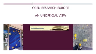 OPEN RESEARCH EUROPE
AN UNOFFICIAL VIEW
 