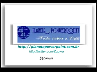 Planeta PowerPoint
temos mais de Duas
mil mensagens em
powerpoint.
 
Para receber
gratuitamente, enviar e
compartilhar estas e
outras mensagens visite:
www.planetapowerpoint.co
m.br
http://planetapowerpoint.com.br
http://twitter.com/Zopyra
@Zopyra
 