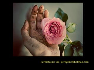 Formatação: um_peregrino@hotmail.com 