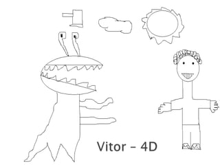 Vitor – 4D